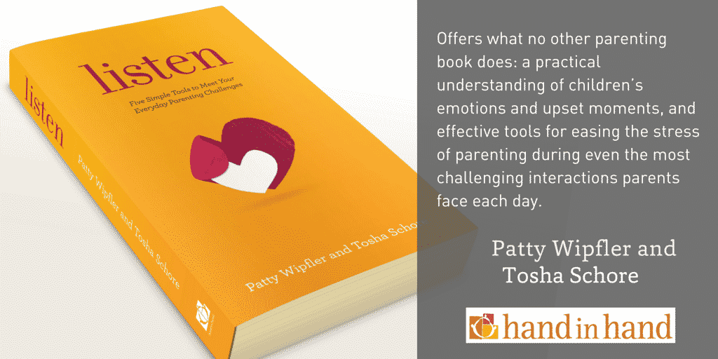 Copy of Listen: Five Simple Tools To Meet Your Everyday Parenting Challenges by Patty Wipfler and Tosha Schore