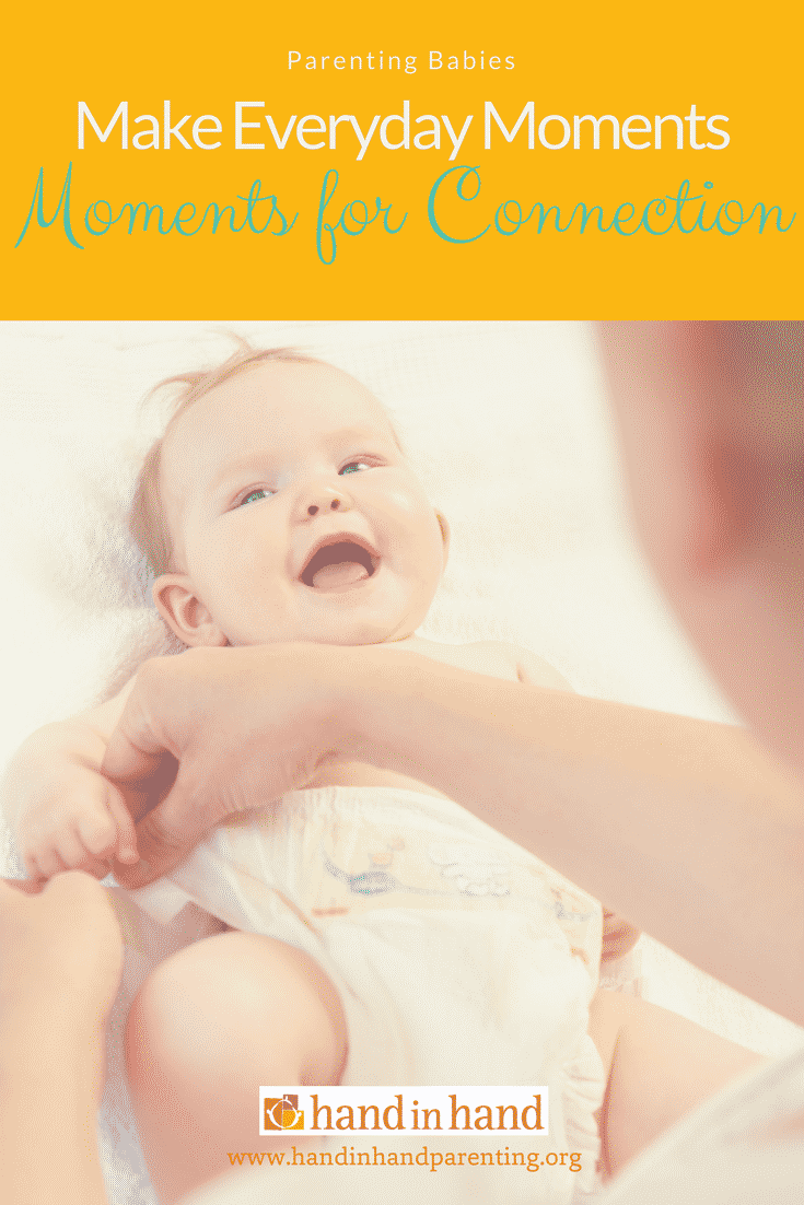 Connect with Your Baby: How to Make Everyday Moments Times ...