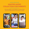 Audio collection for connected parenting by Hand in Hand Parenting