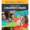 Healing Children's Fears