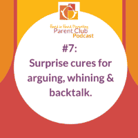 Parent club podcast surprise cures for backtalk