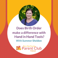 Birth order and hand in hand parenting with summer sheldon