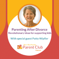 Supporting kids after parents divorce with Hand in Hand Parenting founder Patty Wipfler