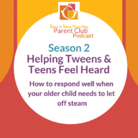 helping tweens and teens feel heard episode title