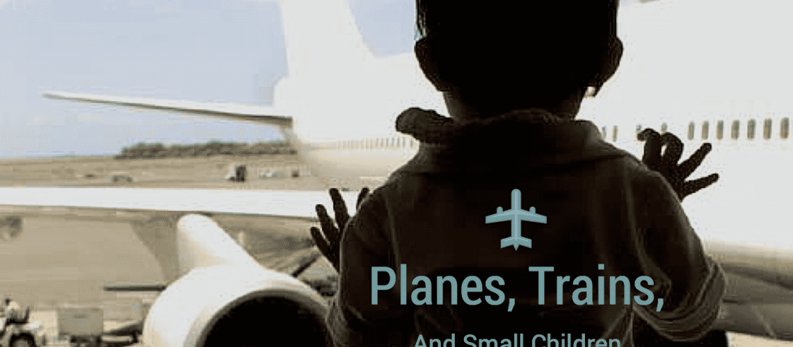 planes trains small children